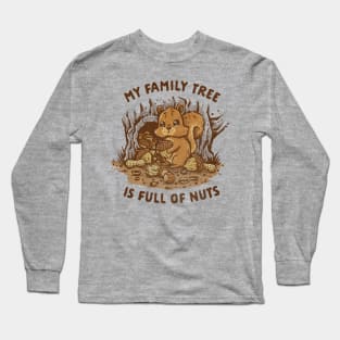 My Family Tree is Full of Nuts Long Sleeve T-Shirt